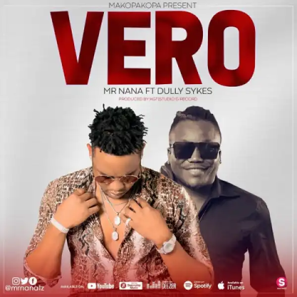 Mr Nana - Vero ft. Dully Sykes